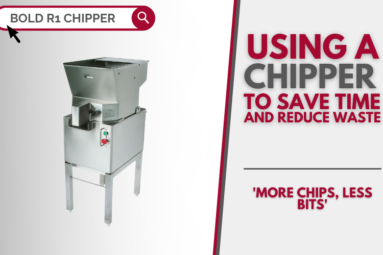 Use the Bold R1 Stainless Steel Chipper to save time and reduce waste